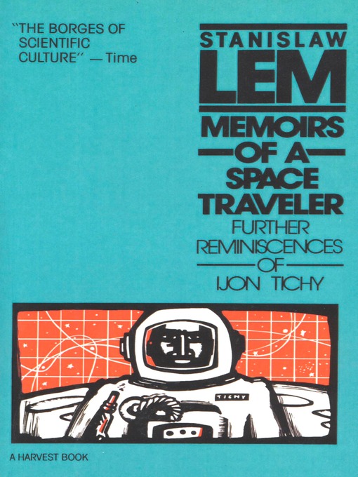 Title details for Memoirs of a Space Traveler by Stanislaw Lem - Available